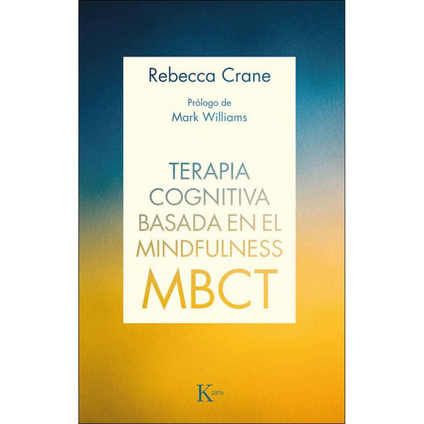 TERAPIA COGNITIVA BASADA EN EL MINDFULNESS MBCT (KAIROS)