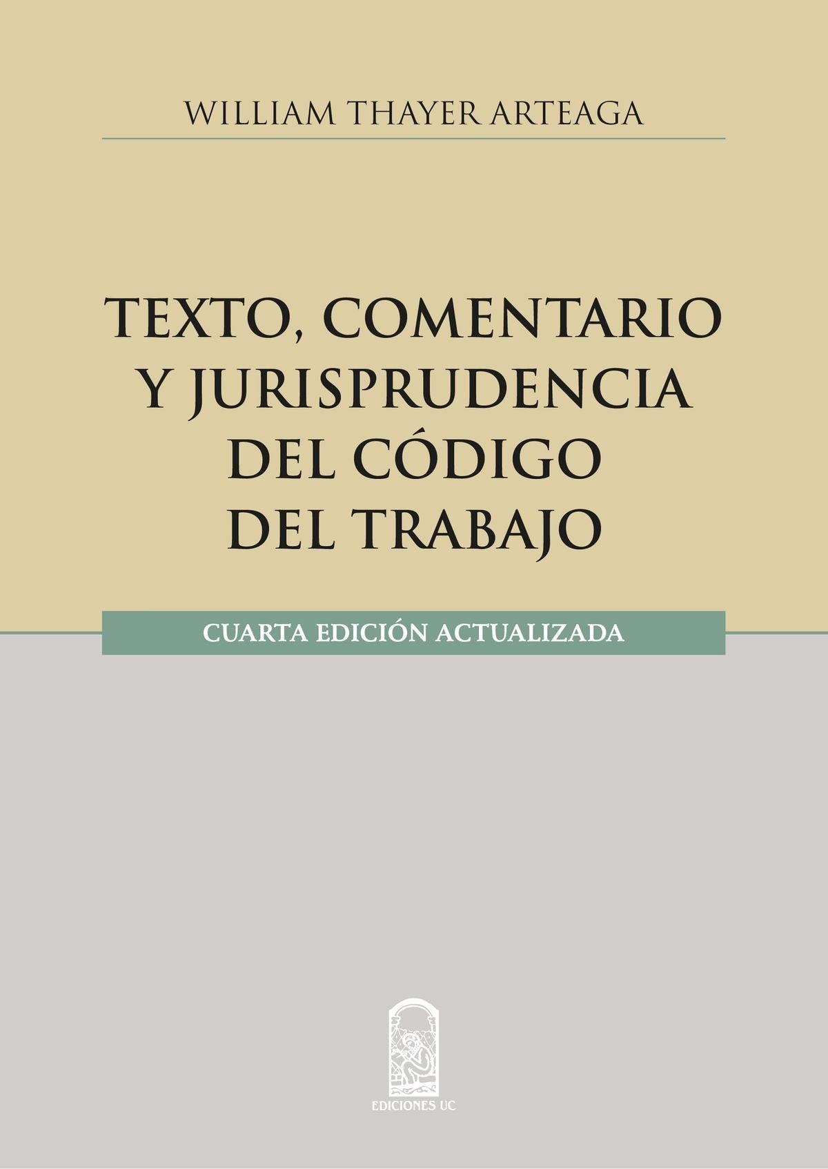 TEXTO, COMENTARIO Y JURISPRUDENCIA DEL CODIGO DEL TRABAJO