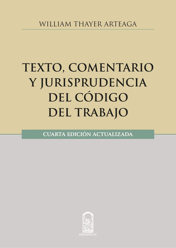 TEXTO, COMENTARIO Y JURISPRUDENCIA DEL CODIGO DEL TRABAJO