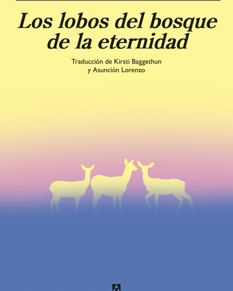LOS LOBOS DEL BOSQUE DE LA ETERNIDAD