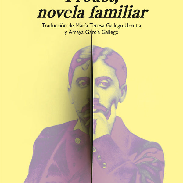PROUST, NOVELA FAMILIAR (ANAGRAMA)