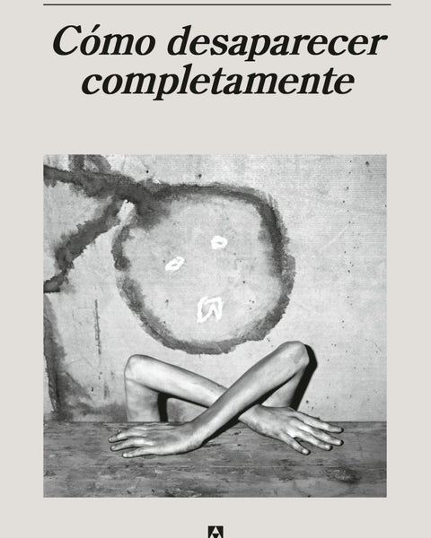 CÓMO DESAPARECER COMPLETAMENTE (ANAGRAMA)