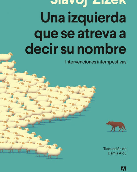 IZQUIERDA QUE SE ATREVA A DECIR