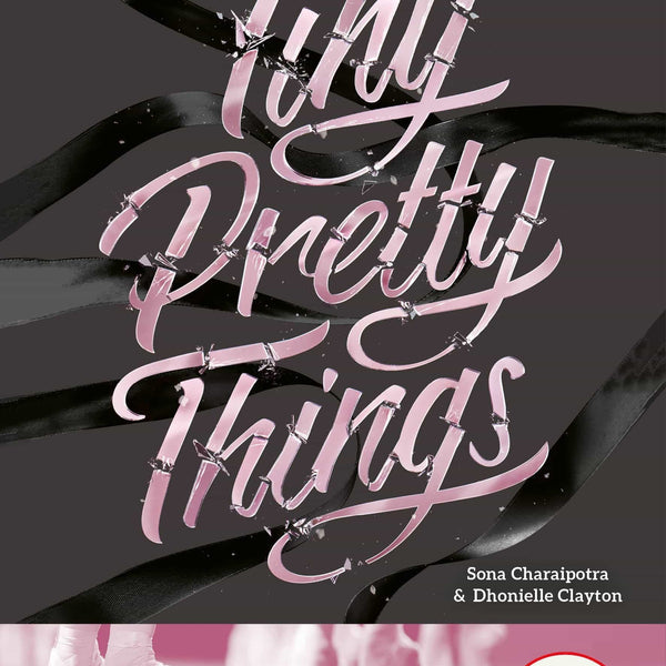 TINY PRETTY THINGS (Dulces, perfectas y malvadas)