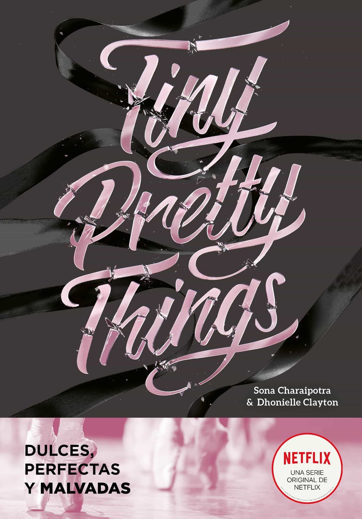 TINY PRETTY THINGS (Dulces, perfectas y malvadas)