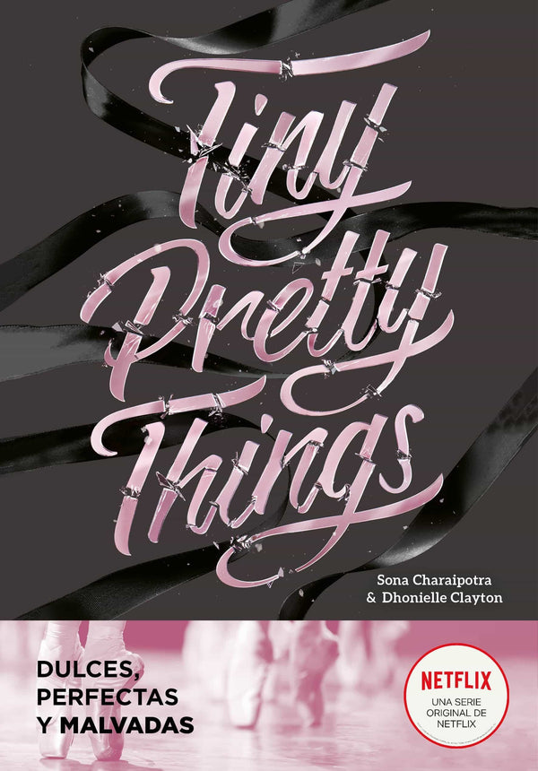TINY PRETTY THINGS (Dulces, perfectas y malvadas)