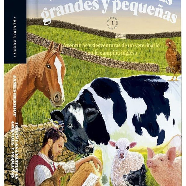 TODAS LAS CRIATURAS GRANDES Y PEQUEÑAS