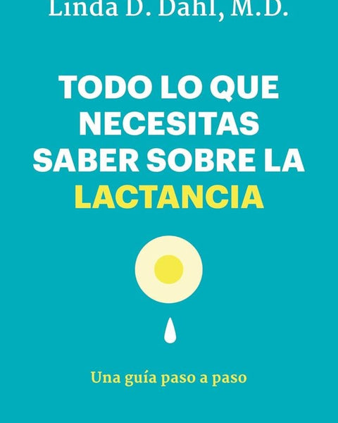 TODO LO QUE NECESITAS SABER SOBRE LA LACTANCIA