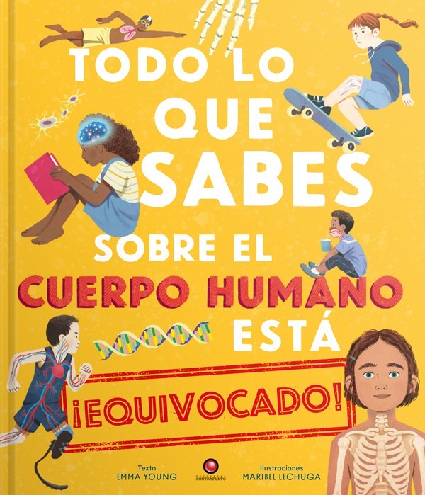 TODO LO QUE SABES SOBRE EL CUERPO HUMANO ESTA EQUIVOCADO
