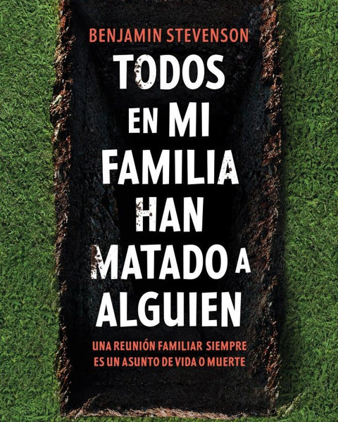 TODOS EN MI FAMILIA HAN MATADO A ALGUIEN