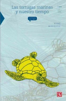 TORTUGAS MARINAS Y NUESTRO TIEMPO