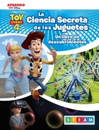 TOY STORY 4 - LA CIENCIA SECRETA DE LOS JUGUETES