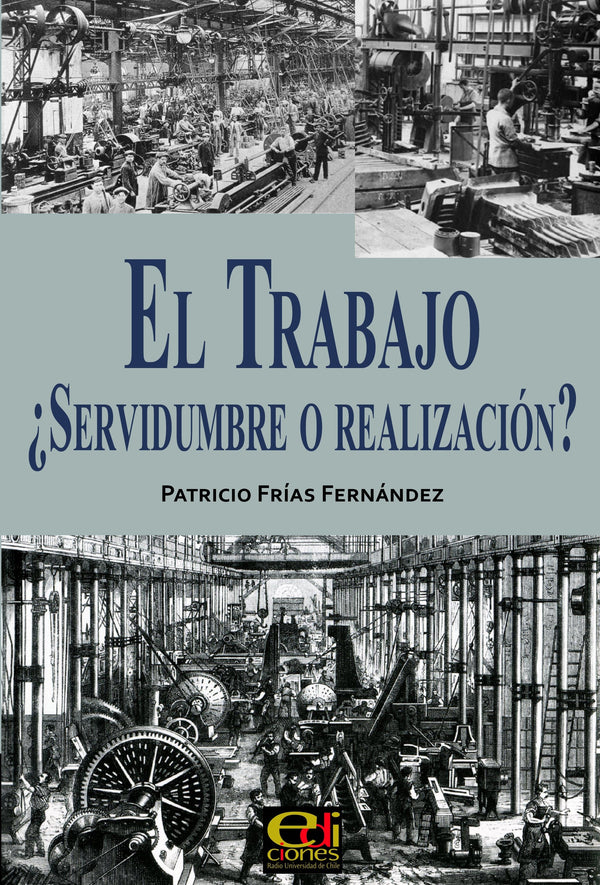 EL TRABAJO, EL SERVIDUMBRE O REALIZACION