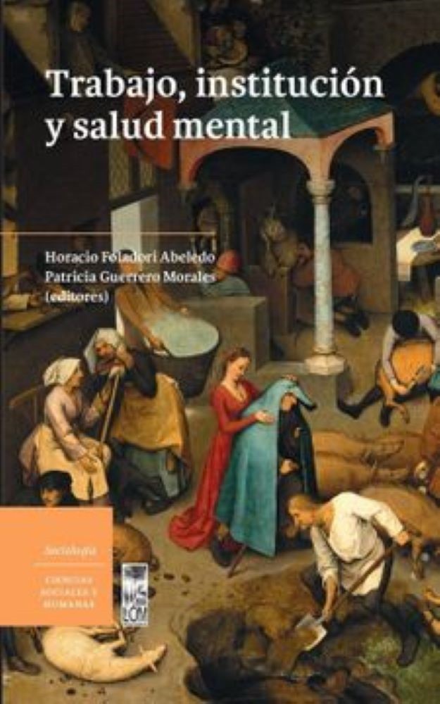 TRABAJO, INSTITUCION Y SALUD MENTAL