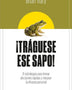 !TRAGUESE ESE SAPO! ED. REVISADA