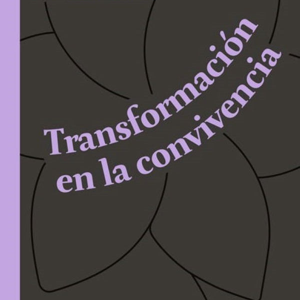 TRANSFORMACION DE LA CONVIVENCIA