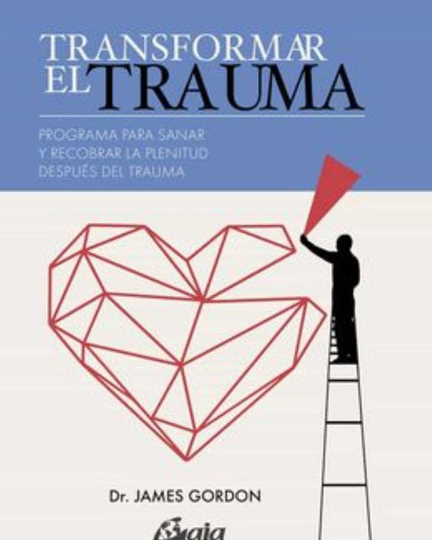 TRANSFORMAR EL TRAUMA