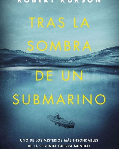 TRAS LA SOMBRA DE UN SUBMARINO