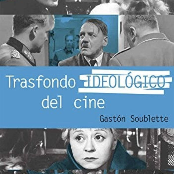 TRASFONDO IDEOLOGICO DEL CINE