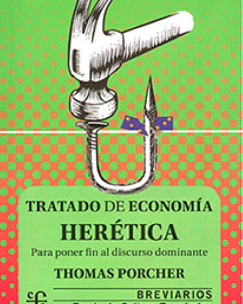 TRATADO DE ECONOMIA HERETICA