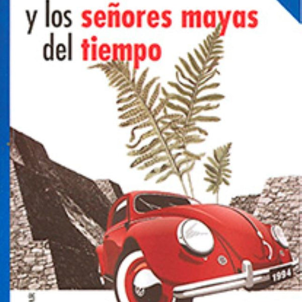 TRES AMIGOS, UN MASERATI Y LOS SEÑORES MAYAS DEL TIEMPO