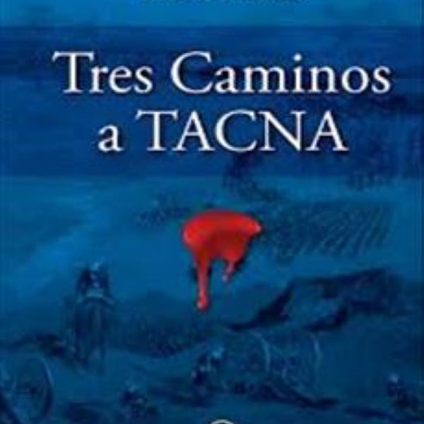 TRES CAMINOS A TACNA