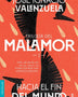 TRILOGIA DEL MALAMOR: HACIA EL FIN DEL MUNDO