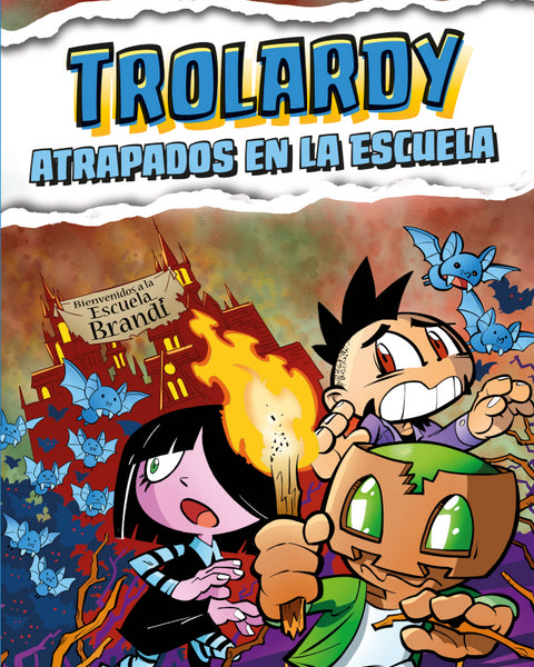 TROLARDY 4. ATRAPADOS EN LA ESCUELA