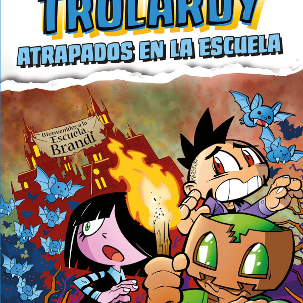 TROLARDY 4. ATRAPADOS EN LA ESCUELA
