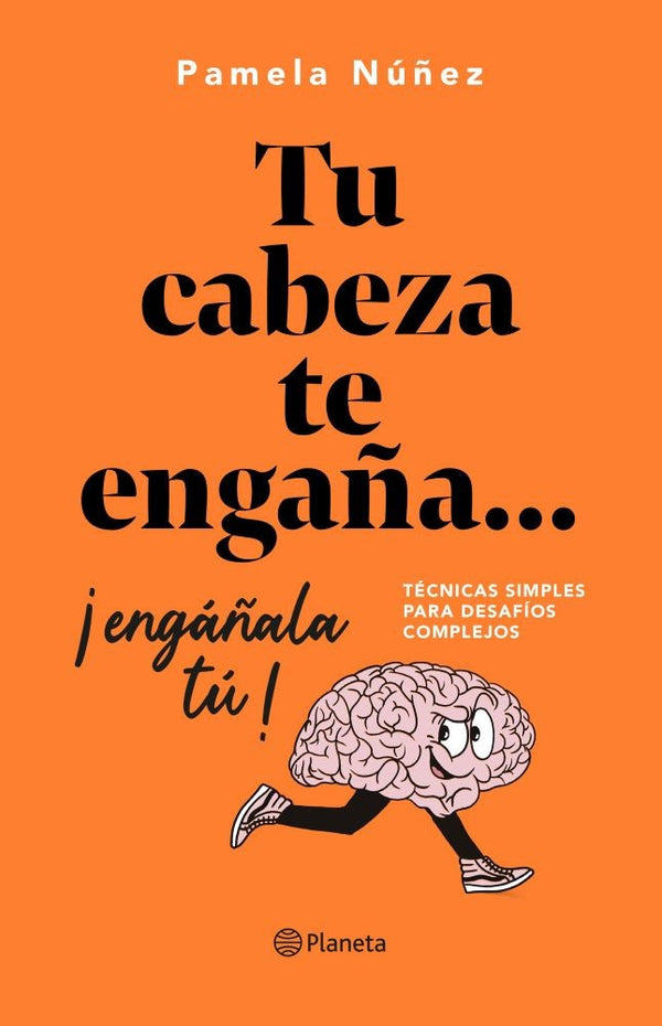 TU CABEZA TE ENGAÑA... ¡ENGÁÑALA TU!