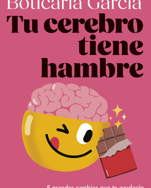 TU CEREBRO TIENE HAMBRE