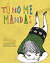 TU NO ME MANDAS