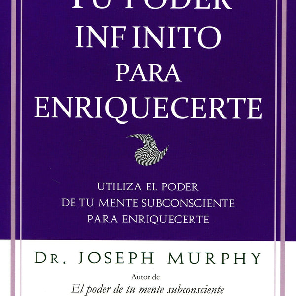 TU PODER INFINITO PARA ENRIQUECERTE