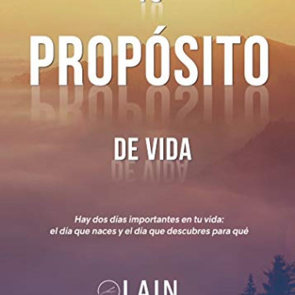 TU PROPÓSITO DE VIDA (LA VOZ DE TU ALMA 3)