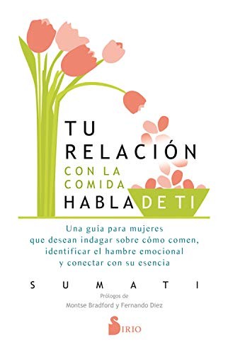 TU RELACION CON LA COMIDA HABLA DE TI (SIRIO)