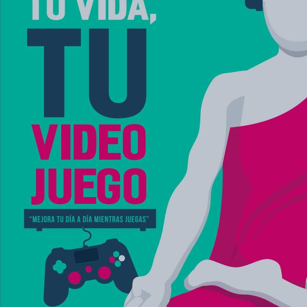 TU VIDA TU VIDEOJUEGO