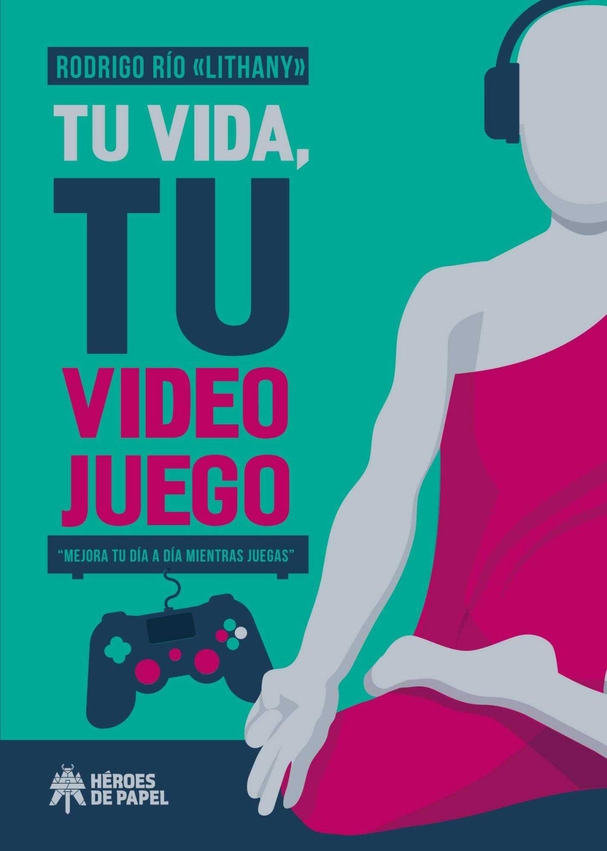 TU VIDA TU VIDEOJUEGO