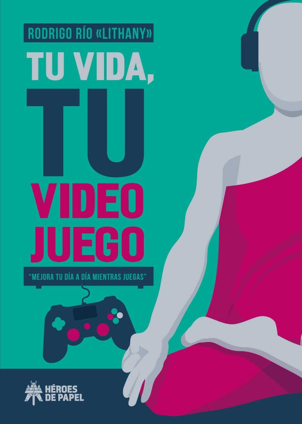 TU VIDA TU VIDEOJUEGO