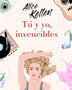TU Y YO INVENCIBLES