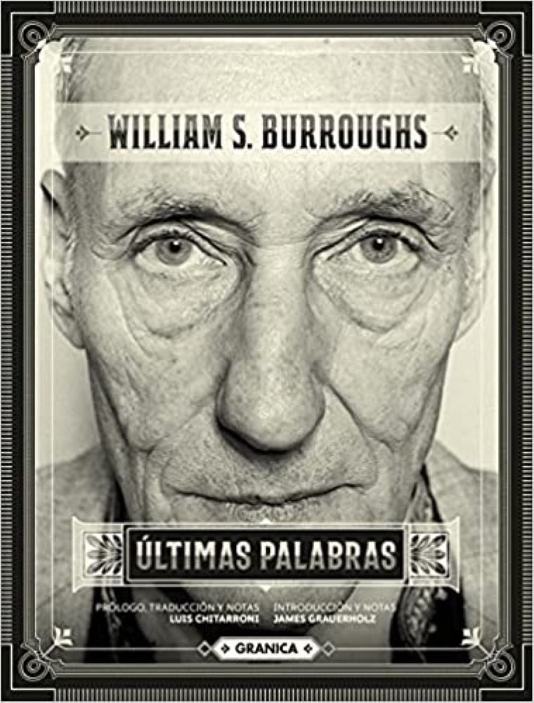 ÚLTIMAS PALABRAS, DE WILLIAM BURROUGHS