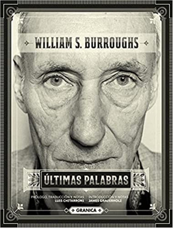 ÚLTIMAS PALABRAS, DE WILLIAM BURROUGHS