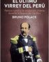 EL ULTIMO VIRREY DEL PERU