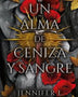 UN ALMA DE CENIZA Y SANGRE (DE SANGRE Y CENIZAS 5)