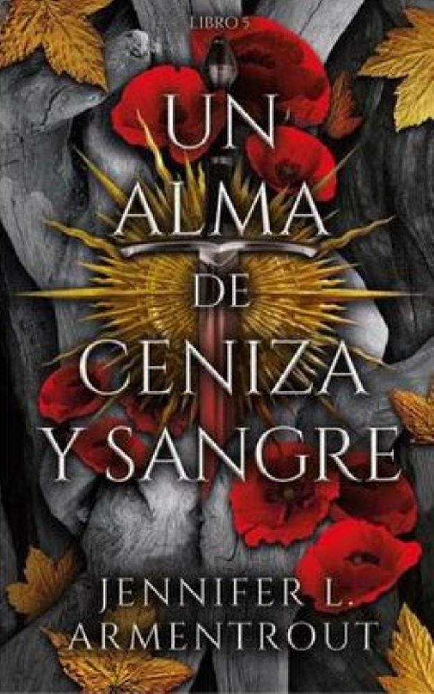 UN ALMA DE CENIZA Y SANGRE (DE SANGRE Y CENIZAS 5)