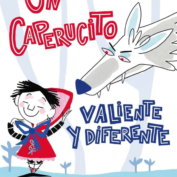 UN CAPERUCITO VALIENTE Y DIFERENTE