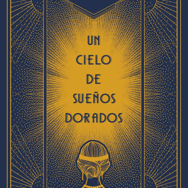 UN CIELO DE SUEÑO DORADO