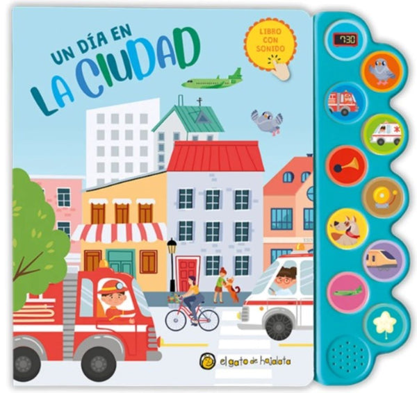 UN DÍA EN LA CIUDAD (LIBRO CON SONIDOS)