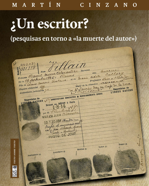 UN ESCRITOR, PESQUISAS EN TORNO A LA MUERTE DEL AUTOR