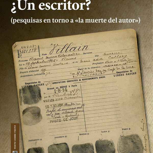 UN ESCRITOR, PESQUISAS EN TORNO A LA MUERTE DEL AUTOR