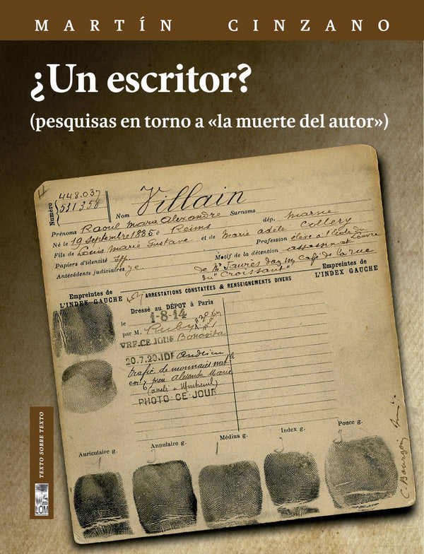 UN ESCRITOR, PESQUISAS EN TORNO A LA MUERTE DEL AUTOR